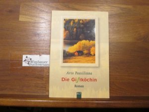 gebrauchtes Buch – Paasilinna, Arto  – Die Giftköchin : [Roman]. Arto Paasilinna. Aus dem Finn. von Regine Pirschel / BLT ; Bd. 92054