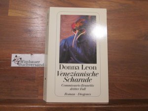 gebrauchtes Buch – Donna Leon – Venezianische Scharade : Commissario Brunettis dritter Fall ; Roman. Aus dem Amerikan. von Monika Elwenspoek / Diogenes-Taschenbuch ; 22990