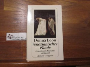 gebrauchtes Buch – Leon, Donna  – Venezianisches Finale : Commissario Brunettis erster Fall ; Roman. Donna Leon. Aus dem Amerikan. von Monika Elwenspoek / Diogenes-Taschenbuch ; 22780