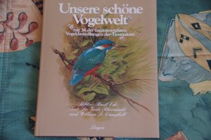 gebrauchtes Buch – Rheinwald, Campbell & Basil Ede – Unsere schöne Vogelwelt - mit 36 der faszinierendsten Vogeldarstellungen der Tiermalerei