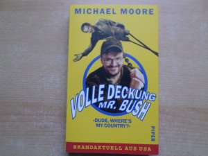 gebrauchtes Buch – Michael Moore – Volle Deckung, Mr. Bush