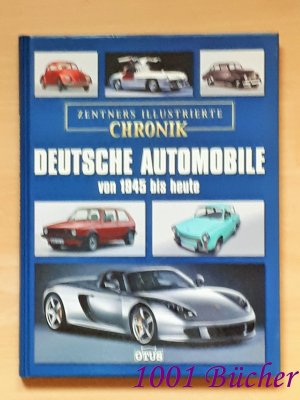 gebrauchtes Buch – Zentners illustrierte Chronik ~ Deutsche Automobile von 1945 bis heute