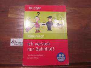 gebrauchtes Buch – Ich versteh nur Bahnhof!; Teil: Deutsch-Italienisch. Monja Reichert