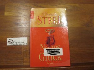 gebrauchtes Buch – Steel, Danielle  – Neues Glück : Roman. Danielle Steel. Aus dem Amerikan. von Silvia Kinkel / Knaur ; 63347