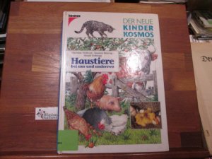 gebrauchtes Buch – Wolfrum, Christine (Mitwirkender) – Haustiere bei uns und anderswo. Christine Wolfrum ; Susanne Bräunig ; Harald Vorbrugg / Der neue Kinder-Kosmos