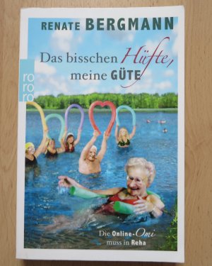 gebrauchtes Buch – Renate Bergmann – Das bisschen Hüfte, meine Güte - Die Online-Omi muss in Reha