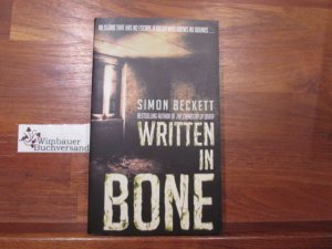 gebrauchtes Buch – Simon Beckett – Written in Bone: (David Hunter 2) gebrauchtes Buch – Simon Beckett – Written in Bone: (David Hunter 2)
