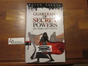 Guardians of secret powers - das Siegel des Teufels. Peter Freund