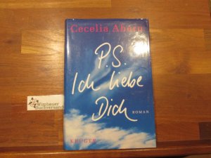 gebrauchtes Buch – Cecelia Ahern – PS: Ich liebe dich : Roman. Cecelia Ahern. Aus dem Engl. von Christine Strüh