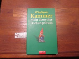 gebrauchtes Buch – Kaminer, Wladimir  – Mein deutsches Dschungelbuch. Wladimir Kaminer / Goldmann ; 45945