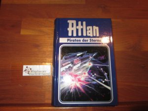 gebrauchtes Buch – Atlan : Piraten der Sterne