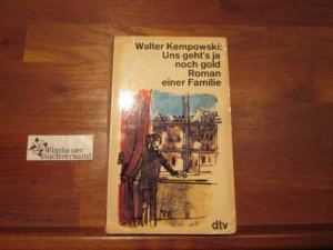 gebrauchtes Buch – Walter Kempowski – Uns geht's ja noch gold : Roman e. Familie.