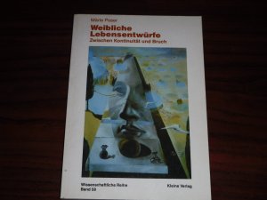 Weibliche Lebensentwürfe - Zwischen Kontinuität und Bruch