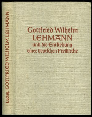 Gottfried Wilhelm Lehmann und die Entstehung einer deutschen Freikirche