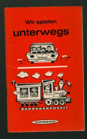 antiquarisches Buch – Berti Breuer-Weber – Wir spielen unterwegs / Fröhlicher Zeitvertreib auf der Reise