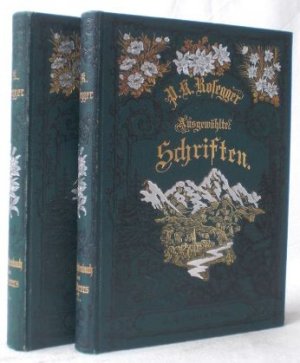 Geschichtenbuch des Wanderers. Neue Erzählungen aus Dorf und Birg, aus Wald und Welt. (= Ausgewählte Schriften).