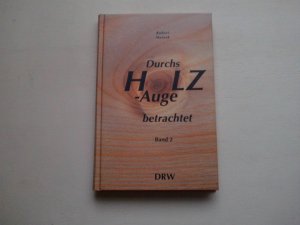 Durchs Holzauge betrachtet: Band 2