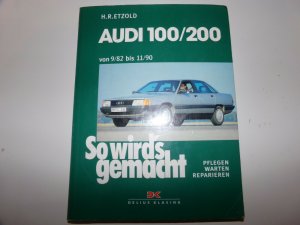 Reparaturanleitung Audi 100 / 200 von 9/82 bis 11/90 - So wird's gemacht - Band 41