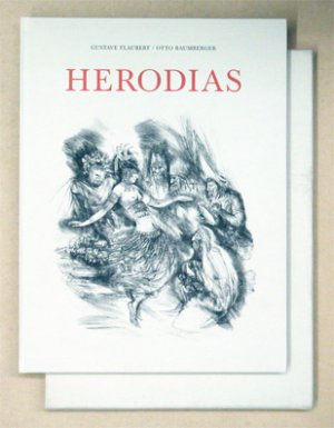 Herodias. Erzählung von Gustave Flaubert. Illustrationen von Otto Baumberger.