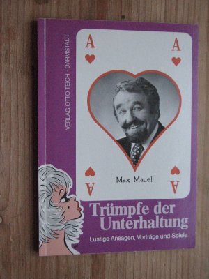 Trümpfe der Unterhaltung - Lustige Ansagen, Vorträge und Spiele