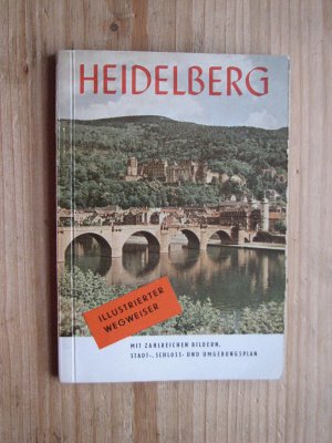 gebrauchtes Buch – Heidelberg. Illustrierter Wegweiser mit zahlreichen Bildern, Stadt-, Schloss- und Umgebungsplan.