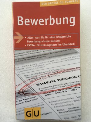 Bewerbung Von der schriftlichen Bewerbung bis zum Vorstellungsgespräch