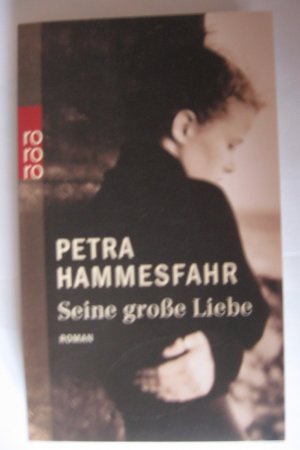 gebrauchtes Buch – Petra Hammesfahr – Seine große Liebe