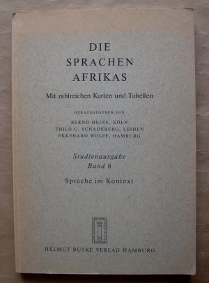 Die Sprachen Afrikas. Studienausgabe. Band 6: Sprache im Kontext.