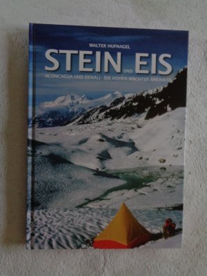 Stein und Eis  Aconcagua und Denali die hohen Wächter Amerikas