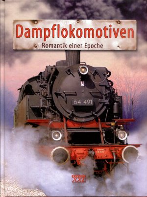 gebrauchtes Buch – Dampflokomotiven - Romantik einer Epoche