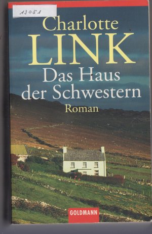 gebrauchtes Buch – Link Charlotte – Das Haus der Schwestern