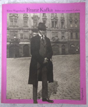 Franz Kafka - Bilder aus seinem Leben