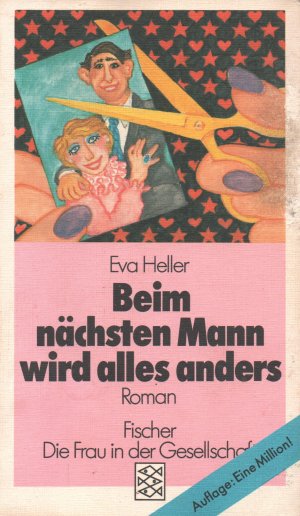 gebrauchtes Buch – Eva Heller – Beim nächsten Mann wird alles anders - Roman (Fischer 3787)