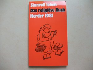 gebrauchtes Buch – Sinnvoll leben - Das religiöse Buch