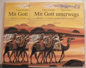 Mit Gott unterwegs. Die Bibel für Kinder und Erwachsene neu erzählt