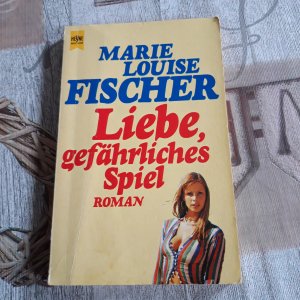 Liebe, ein gefährliches Spiel