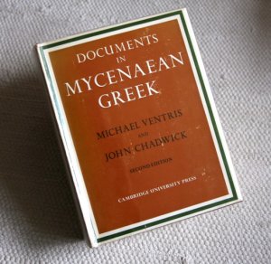 Documents in Mycenaean Greek, 2. erw. Edition 1973