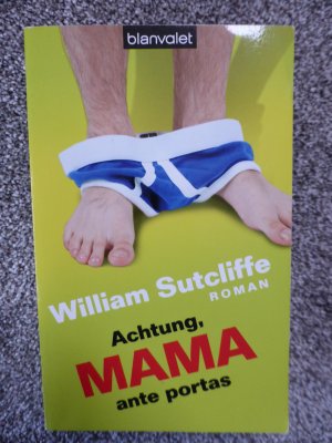 gebrauchtes Buch – William Sutcliffe – Achtung, Mama ante portas