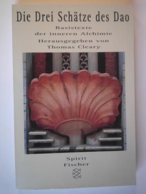 Die Drei Schätze des Dao - Basistexte der inneren Alchimie