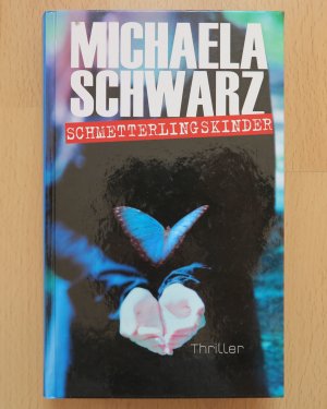 gebrauchtes Buch – Michaela Schwarz – Schmetterlingskinder