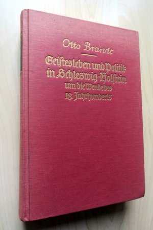 antiquarisches Buch – Otto Brandt – Geistesleben und Politik in Schleswig-Holstein um die Wende des 18. Jahrhunderts