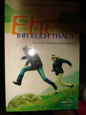 Ehe ihr euch traut - Ein Ehe-Vorbereitungskurs