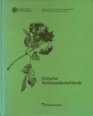 Sträucher Nordwestdeutschland. Erhaltung und Förderung der natürlichen Strauchvegetation. Forstwirtschaft in Niedersachsen