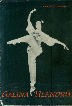 Galina Ulanowa ( Primaballerina ) - Erstauflage