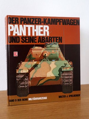 gebrauchtes Buch – Spielberger, Walter J – Der Panzer-Kampfwagen Panther und seine Abarten (Band 9 der Serie Militärfahrzeuge)