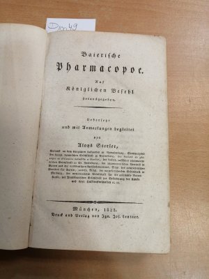 Baierische Pharmacopoe - Auf königlichen Befehl herausgegeben, Erster Band (von 2)