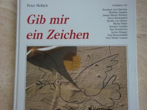 gebrauchtes Buch – Peter Helbich – Gib mir ein Zeichen