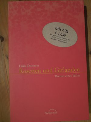 Rosetten und Girlanden. Roman eines Jahres. Mit CD, die Autorin liest Ausschnitte