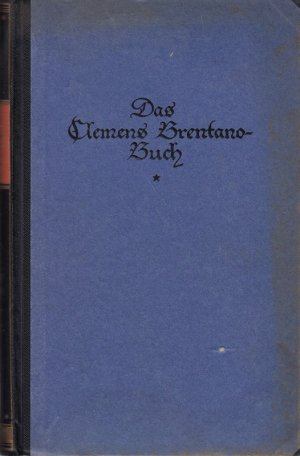 antiquarisches Buch – Brentano, Clemens - – Das Clemens Brentano Buch (Clemens-Brentano-Buch) Eine Auswahl der Werke