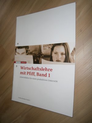 gebrauchtes Buch – Dorsch, Wilfried; Klippert – Wirtschaftslehre mit Pfiff, Band 1 - Arbeitsblätter für einen produktiven Unterricht